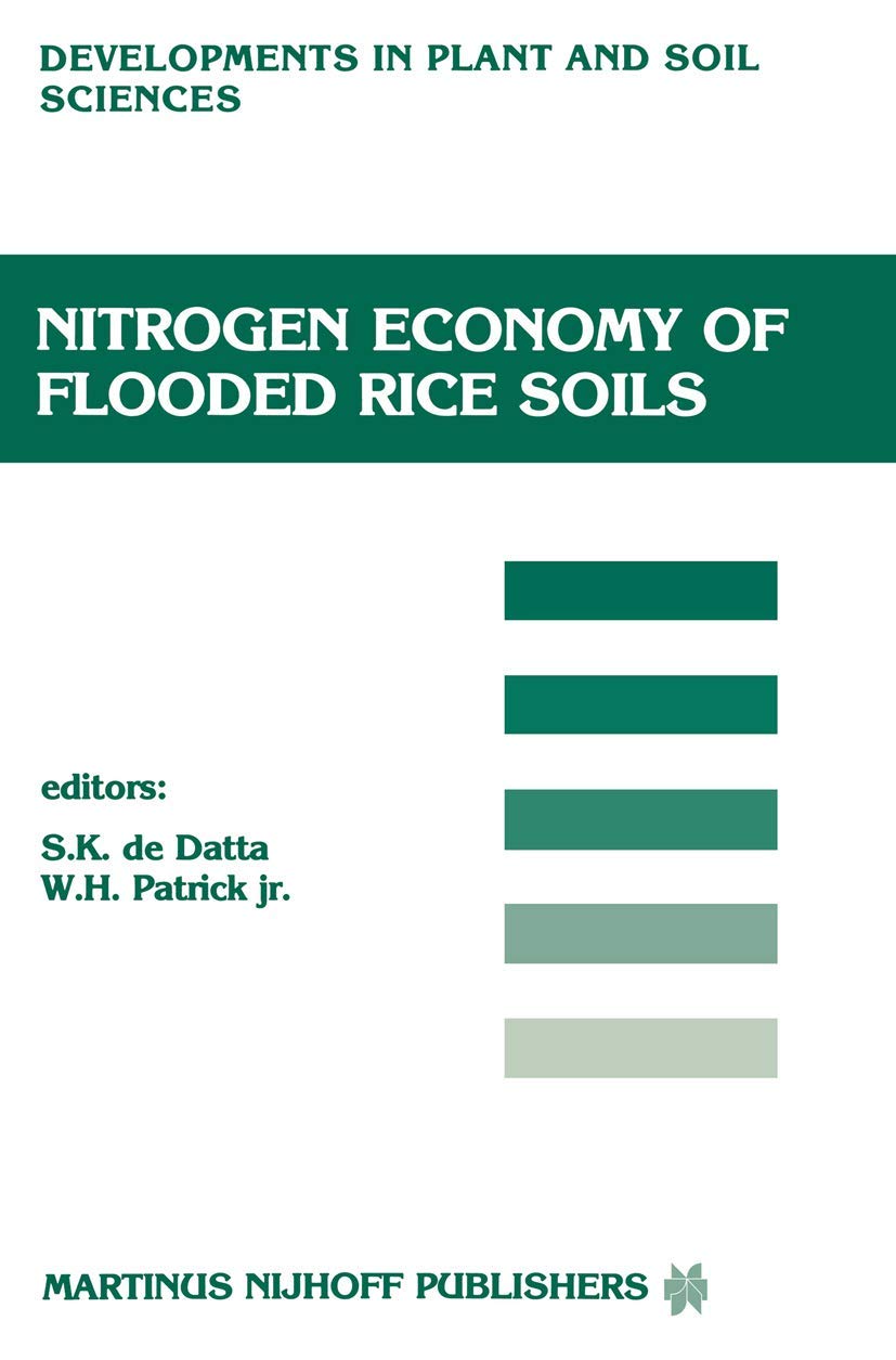 Nitrogen Economy of Flooded Rice Soils: Proceedings of a symposium on the Nitrogen Economy of Flooded Rice Soils, Washington DC, 1983 (Developments in Plant and Soil Sciences, 26, Band 26) Mathematics