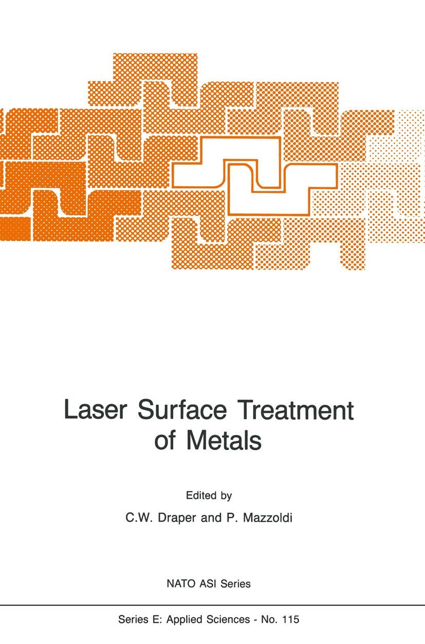 Laser Surface Treatment of Metals (NATO Science Series: Series E: Applied Sciences) Medicine