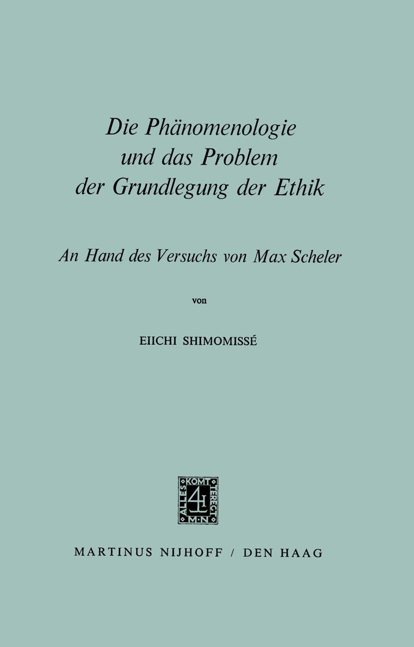Die Phänomenologie und das Problem der Grundlegung der Ethik Philosophy