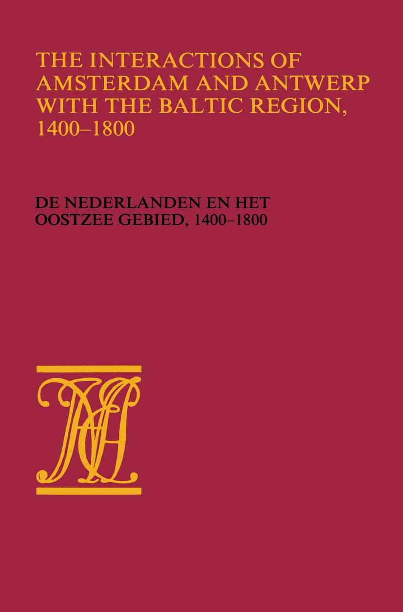 The Interactions of Amsterdam and Antwerp with the Baltic region, 1400-1800 Law