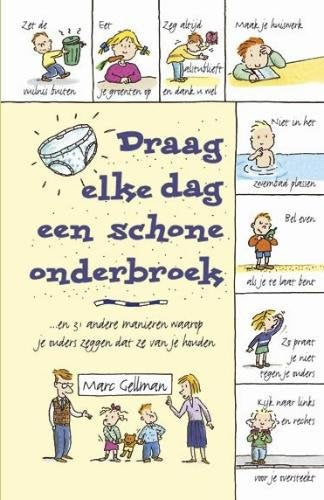 Draag elke dag een schone onderbroek en 31 andere manieren waarop ouders zeggen dat ze van je houden book