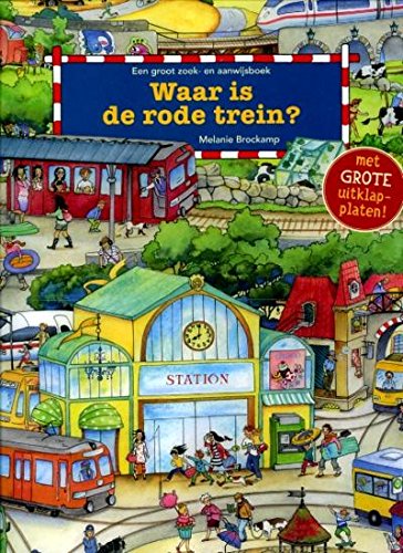 Waar is de rode trein?: een groot zoek- en aanwijsboek book