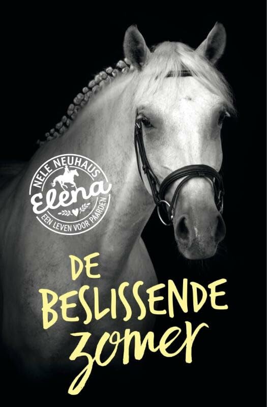 Elena, een leven voor paarden: de beslissende zomer (Elena, een leven voor paarden, 2) Books