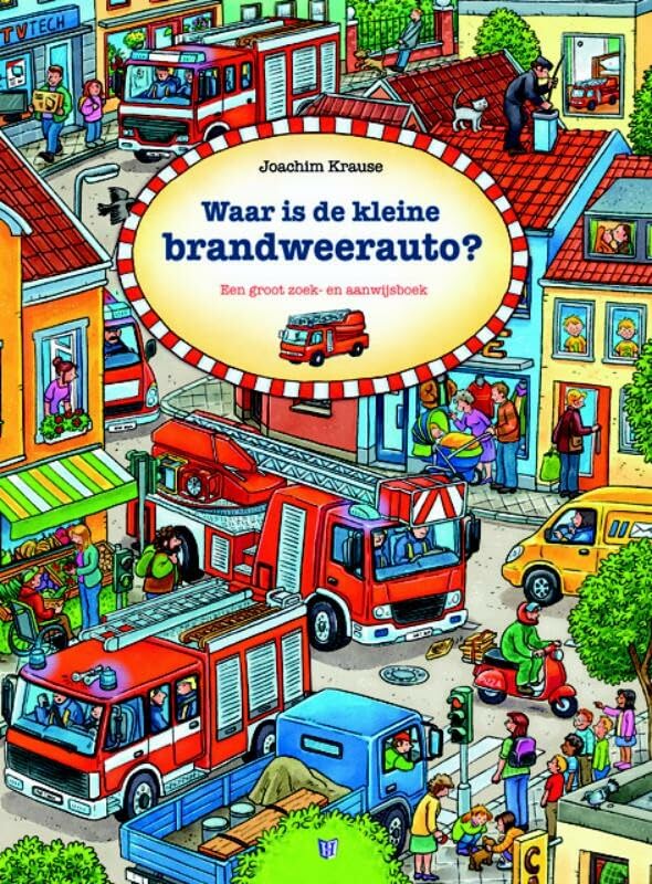 Waar is de kleine brandweerauto?: een groot zoek- en aanwijsboek Non-fiction