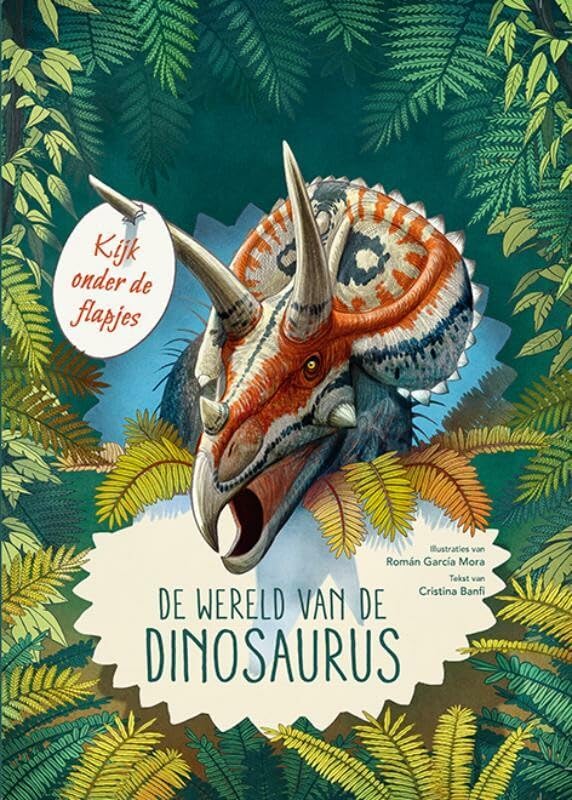 De wereld van de dinosaurus: kijk onder de flapjes Non-fiction