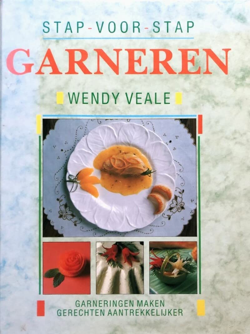 Garneren: garneringen maken gerechten aantrekkelijker book