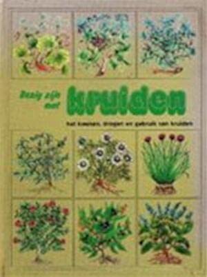 Bezig zijn met kruiden: het kweken, drogen en gebruik van kruiden book