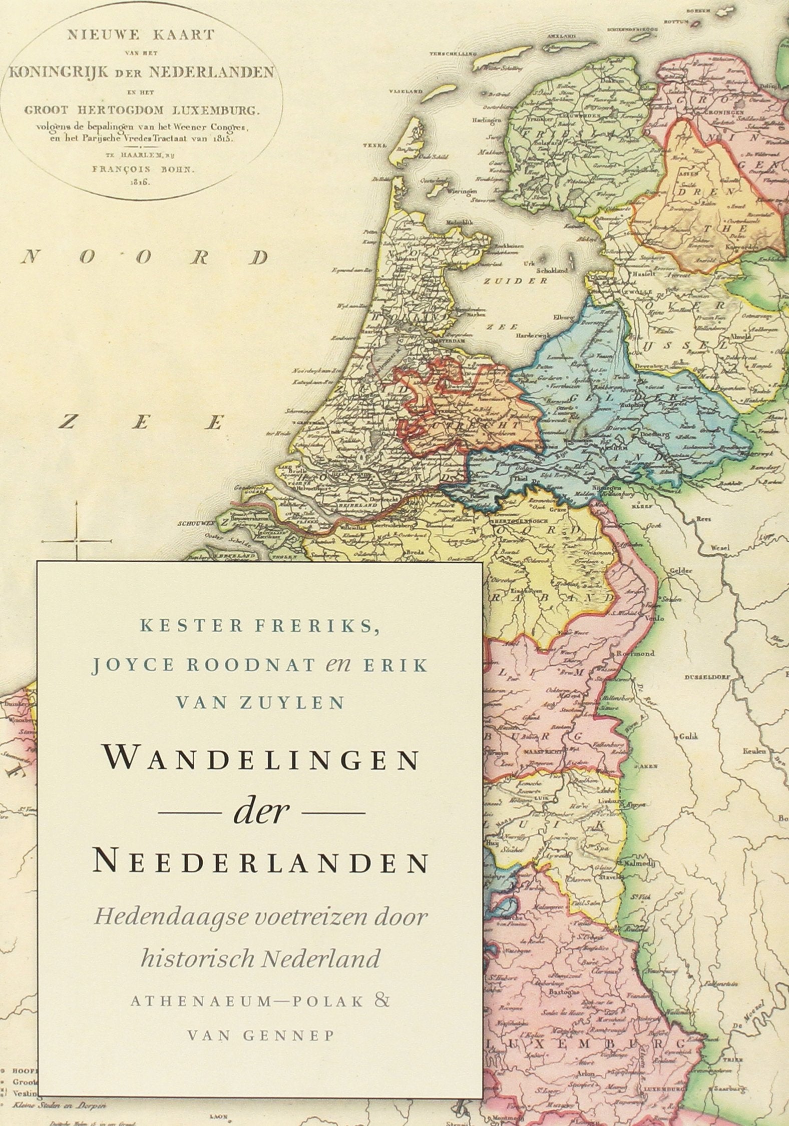 Wandelingen der Neederlanden: hedendaagse voetreizen door historisch Nederland book