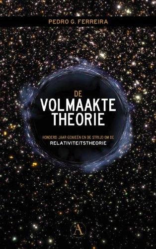 De volmaakte theorie: honderd jaar genieën en de strijd om de relativiteitstheorie book