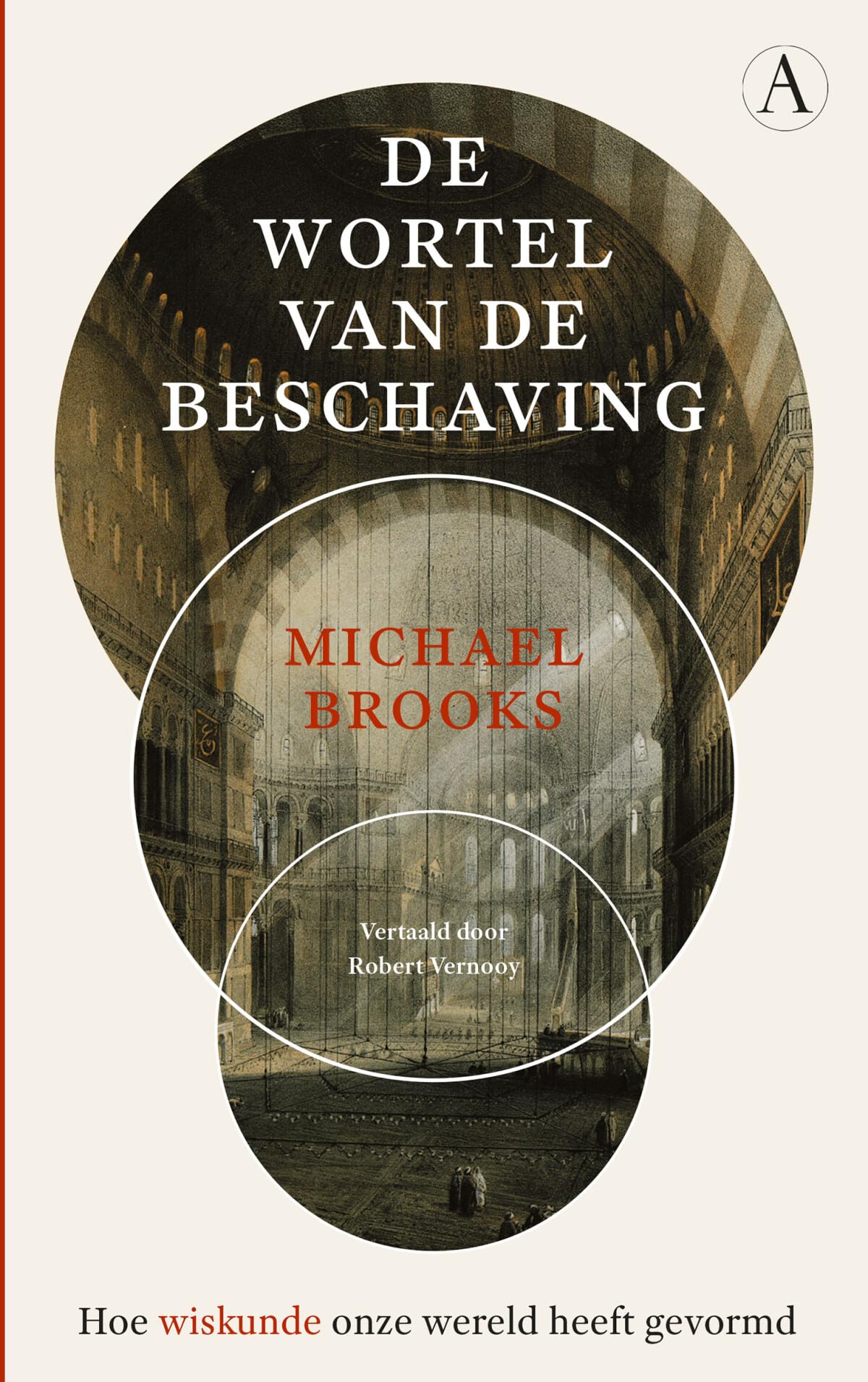 De wortel van de beschaving: hoe wiskunde onze wereld heeft gevormd book
