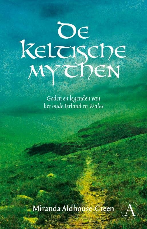 De Keltische mythen: goden en legenden van het oude Ierland en Wales book