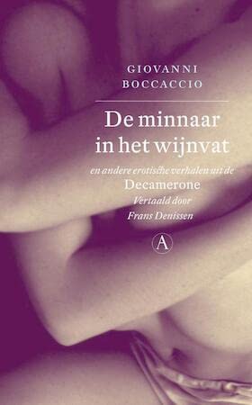 De minnaar in het wijnvat en andere verhalen uit de Decamerone: en andere erotische verhalen uit de Decamerone Contemporary literature
