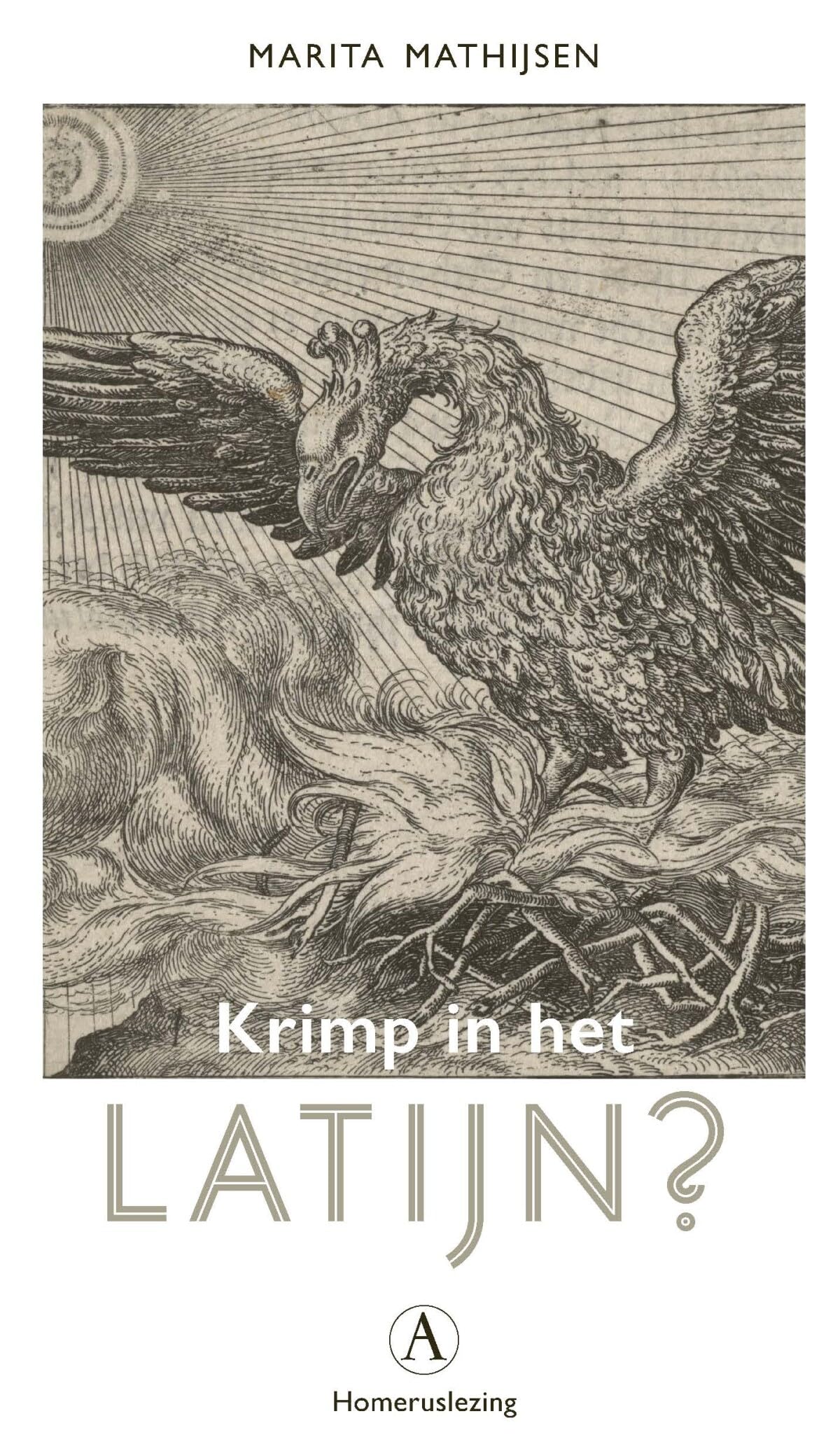 Krimp in het Latijn?: Of hoe het Latijn verdween uit de geleerde wereld (in Nederland) Books