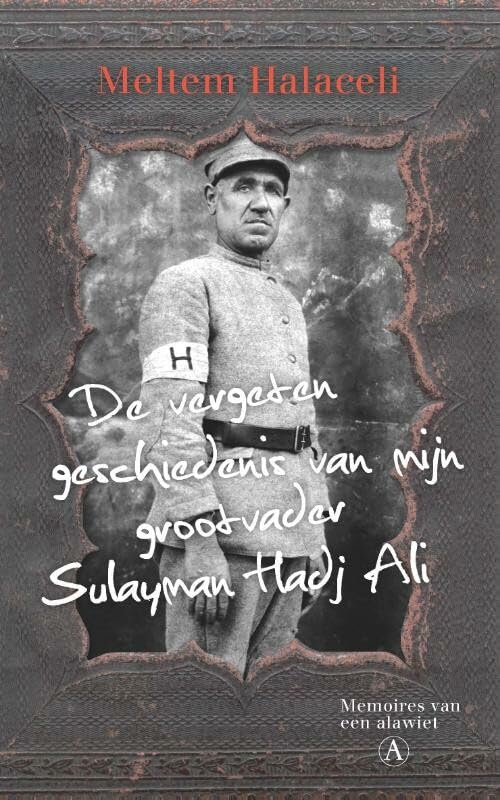 De vergeten geschiedenis van mijn grootvader Sulayman Hadj Ali: memoires van een alawiet book