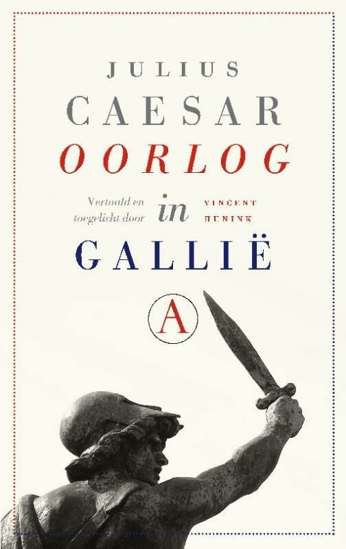 Oorlog in Gallië ; Aanvulling op Caesars Oorlog in Gallië Social Sciences
