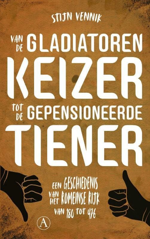 Van de gladiatorenkeizer tot de gepensioneerde tiener: Een geschiedenis van het Romeinse rijk van 180 tot 476 Social Sciences