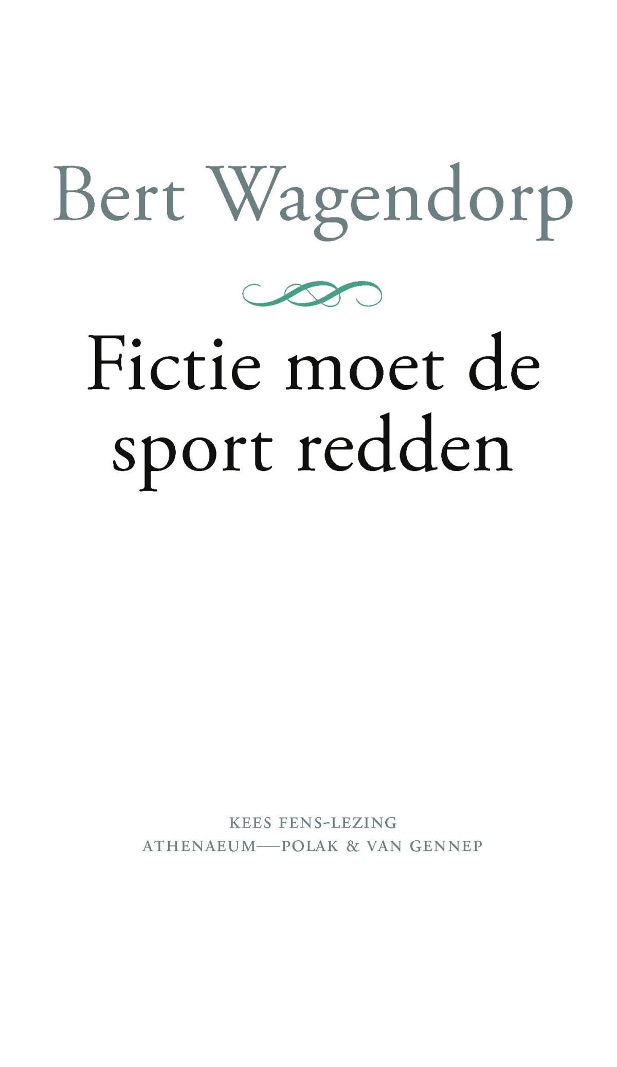 Fictie moet de sport redden Leisure & Fun