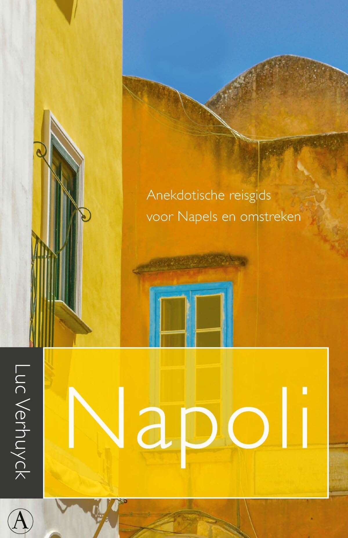 Napoli: anekdotische reisgids voor Napels en omstreken Leisure, Home & Garden