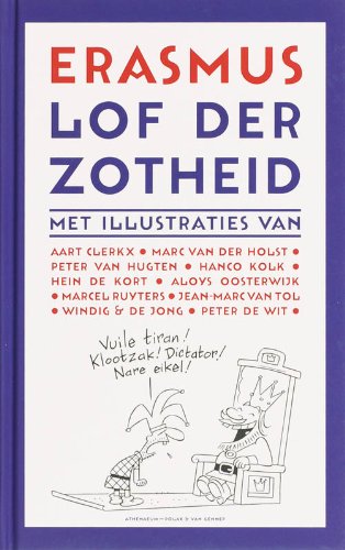 Lof der zotheid, of De dwaasheid gekroond: een pronkrede Contemporary literature