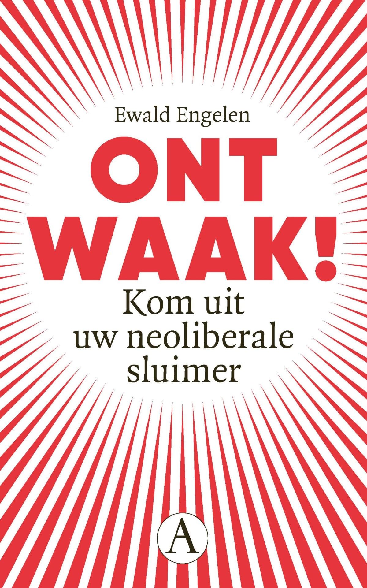 Ontwaak!: kom uit uw neoliberale sluier Politics & History