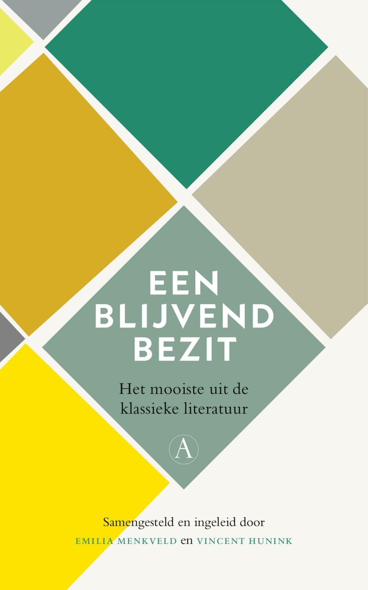 Een blijvend bezit: het mooiste uit de klassieke literatuur book
