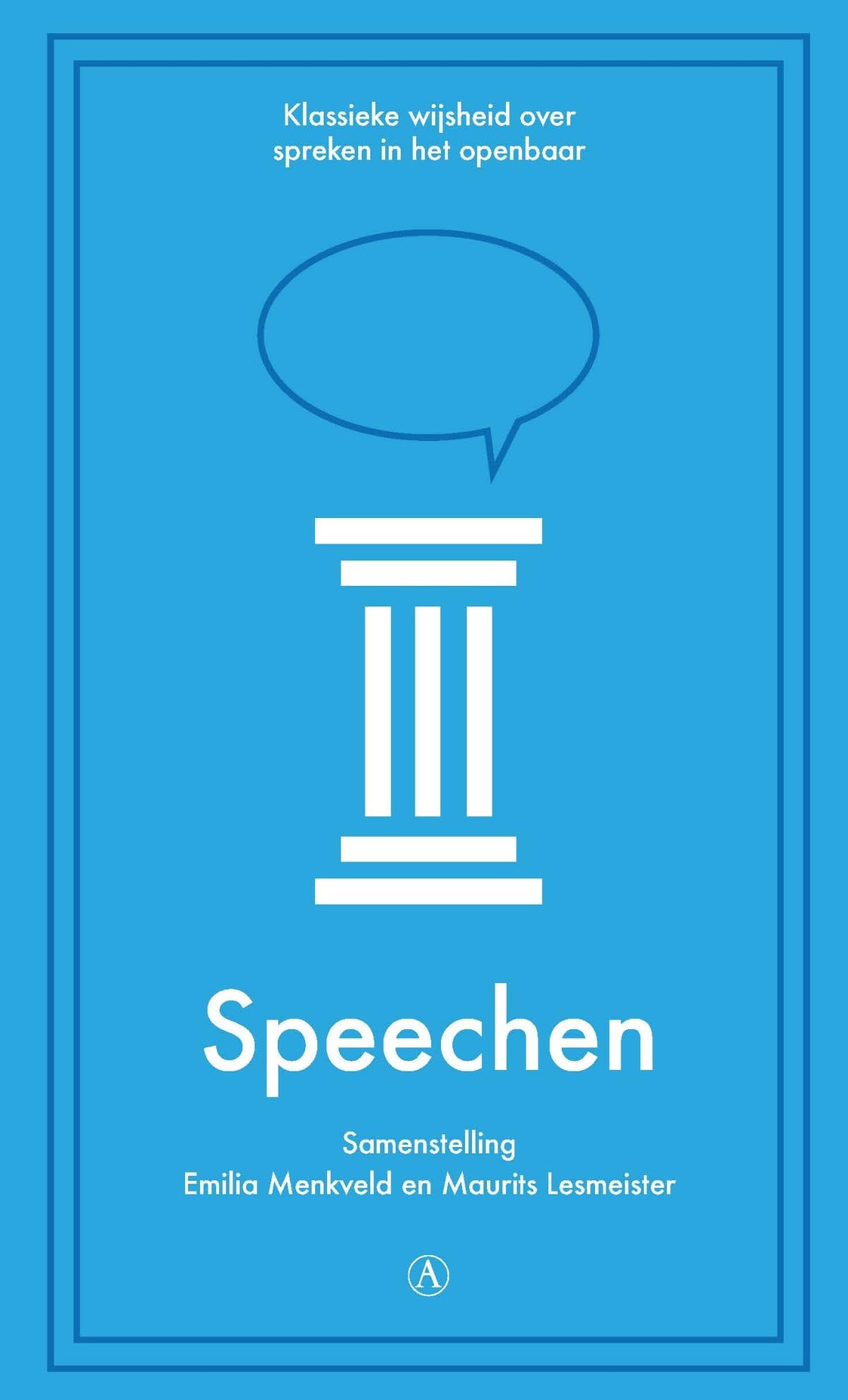 Speechen: klassieke wijsheid over spreken in het openbaar book