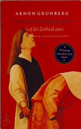 De mensheid zij geprezen: lof der zotheid 2001 Contemporary literature
