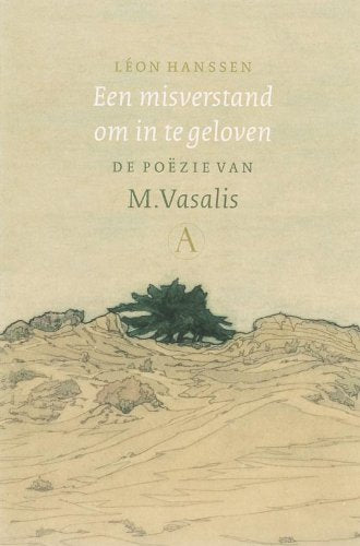 Een misverstand om in te geloven: de poëzie van M. Vasalis book
