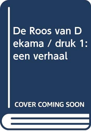 De Roos van Dekama: een verhaal (Deltareeks) Contemporary literature