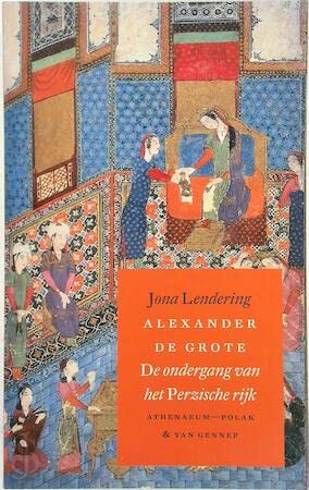 Alexander de Grote: de ondergang van het Perzische rijk book