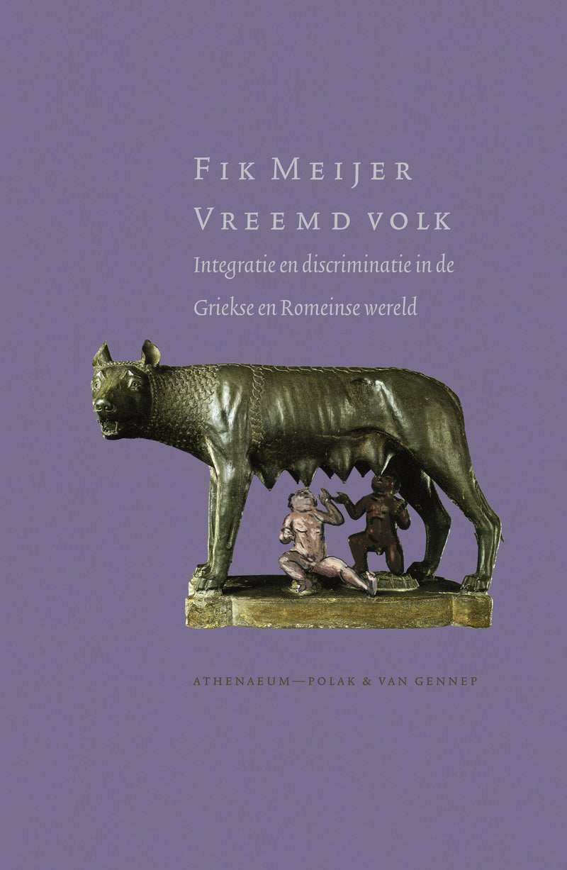 Vreemd volk: integratie en discriminatie in de Griekse en Romeinse wereld Politics & History