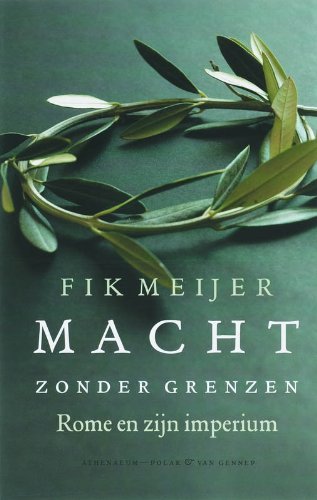 Macht zonder grenzen: Rome en zijn imperium book