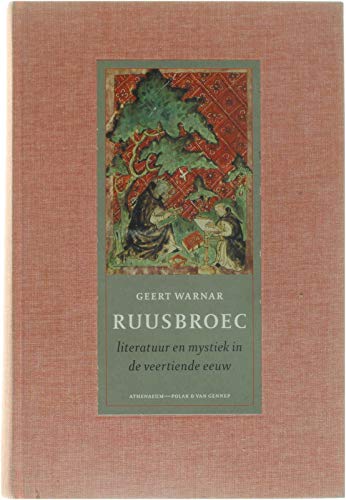 Ruusbroec: literatuur en mystiek in de veertiende eeuw Art & Literature