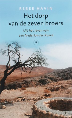 Het dorp van de zeven broers: uit het leven van een Nederlandse Koerd book