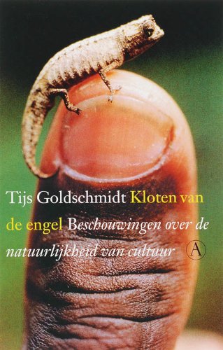 Kloten van de engel: beschouwingen over de natuurlijkheid van cultuur Essays & Short Stories