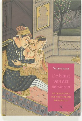 De kunst van het versieren: de Kamasoetra over hofmakerij en huwelijk Contemporary literature