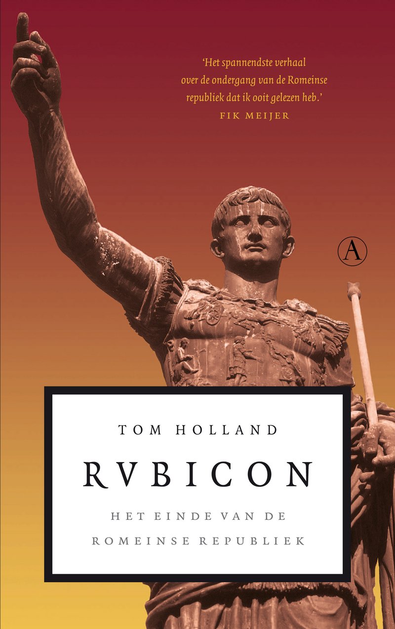 Rubicon: het einde van de Romeinse Republiek (Romeinse Rijk-trilogie, 1) Politics & History