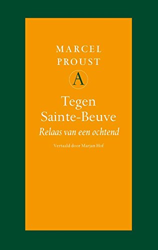 Tegen Sainte Beuve / druk 1: relaas van een ochtend Contemporary literature