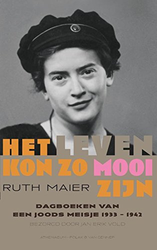 Het leven kon zo mooi zijn: dagboek van een joods meisje 1933-1942 book