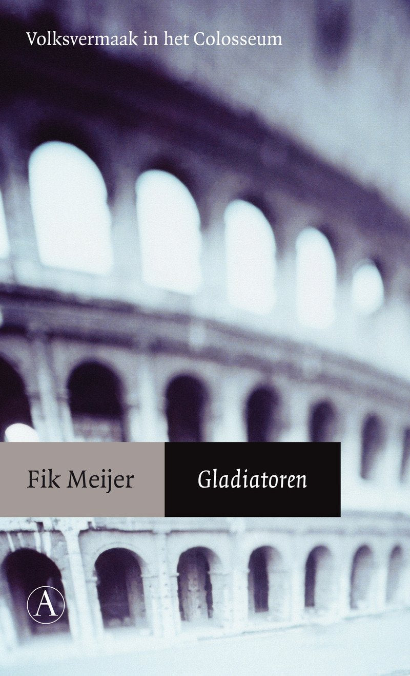 Gladiatoren: volksvermaak in het Colosseum book