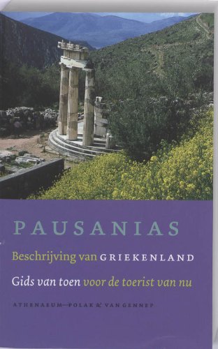 Beschrijving van Griekenland: gids van toen voor de toerist van nu book
