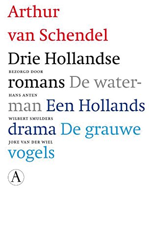 Drie Hollandse romans: de waterman, Een Hollands drama, De grauwe vogels book
