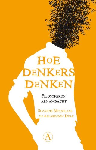 Hoe denkers denken: filosoferen als ambacht book