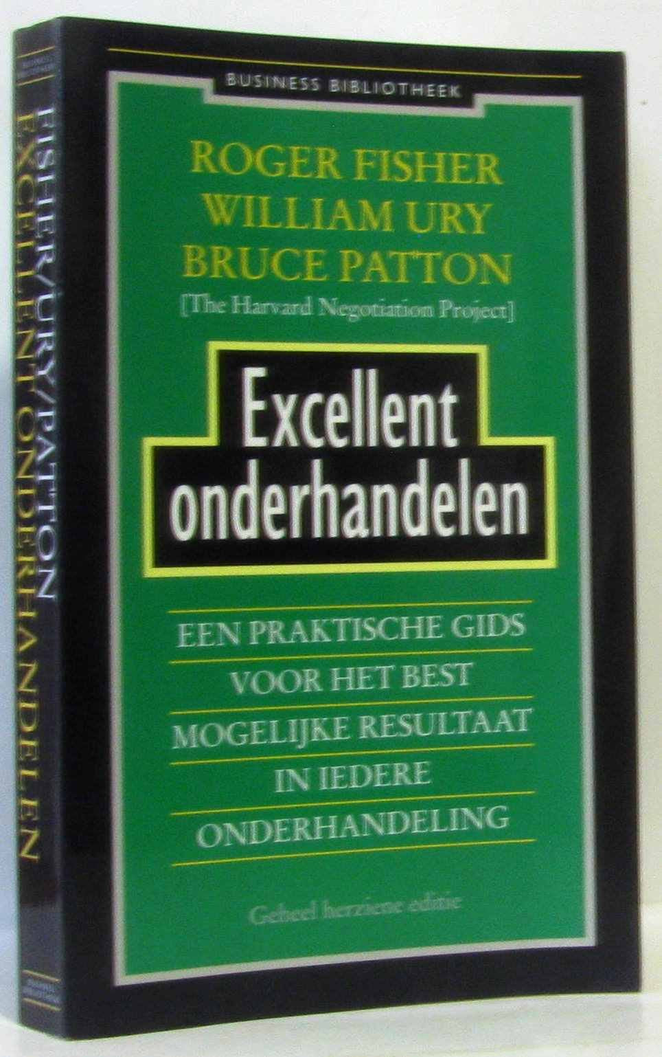 Excellent onderhandelen: een praktische gids voor het best mogelijke resultaat in iedere onderhandeling (Business bibliotheek) Books