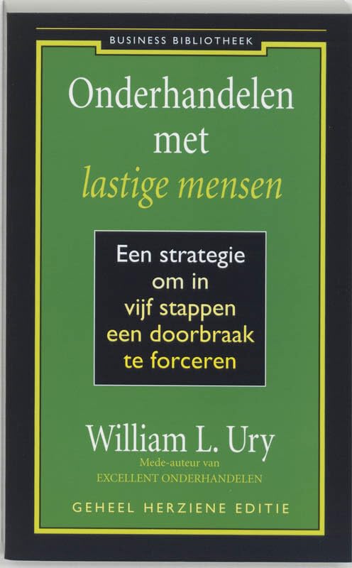 Onderhandelen met lastige mensen: een strategie om in vijf stappen een doorbraak te forceren book