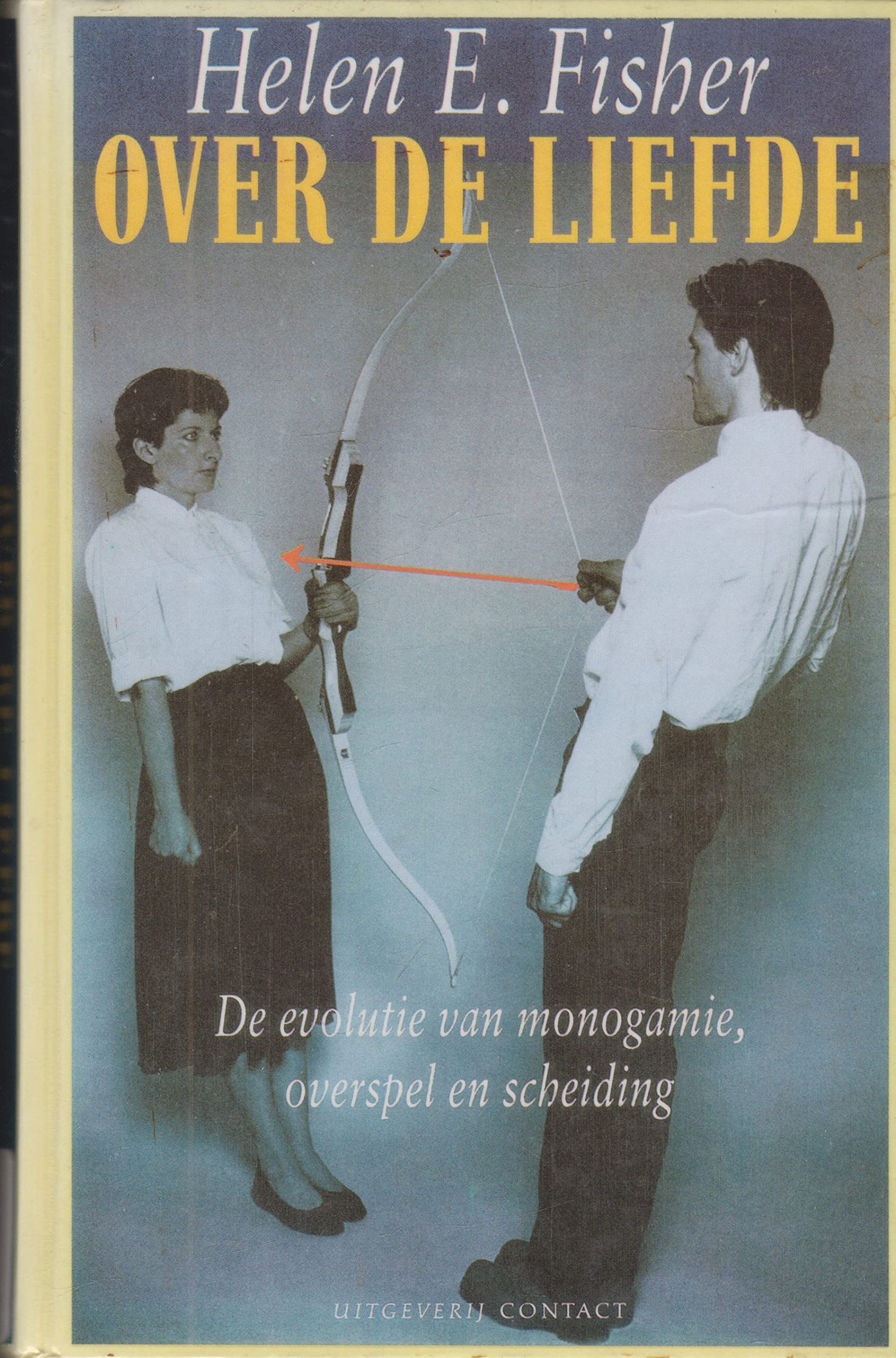 Over de liefde: de evolutie van monogamie, overspel en scheiding Social Sciences