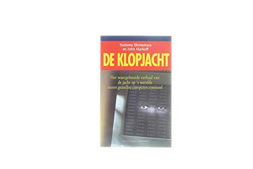 De klopjacht: het waargebeurde verhaal van de jacht op 's werelds meest gezochte computercrimineel book