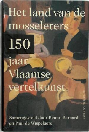 Het land van de mosseleters: 150 jaar Vlaamse vertelkunst book