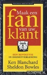 Maak een fan van uw klant: een revolutie in dienstverlening book