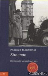 De man die Maigret niet was: de biografie van Georges Simenon book
